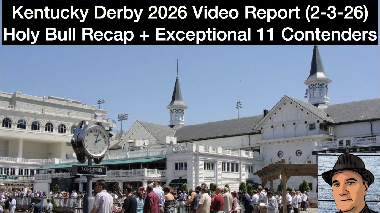 Kentucky Derby 2026 Video Update (2-3-26)