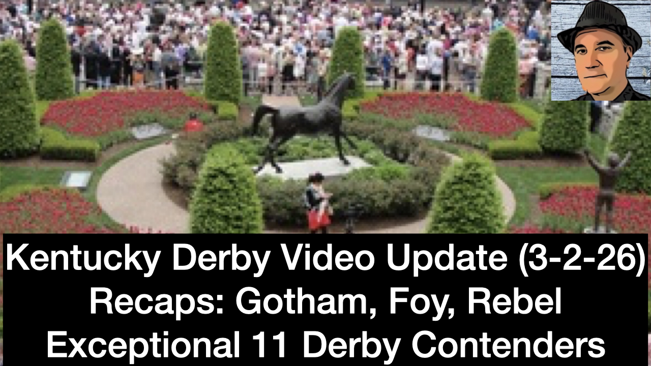 Kentucky Derby 2026 Video Update (3-2-26)