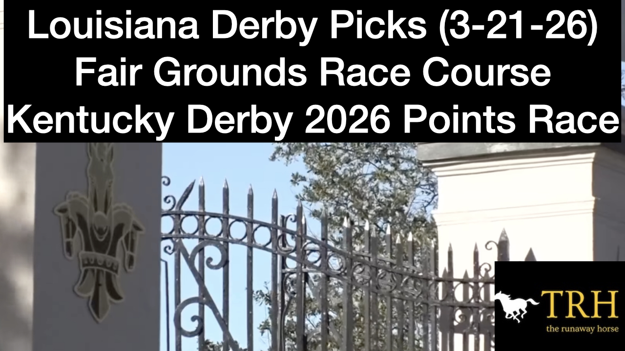 Louisiana Derby 2026 Picks (3-21-26)