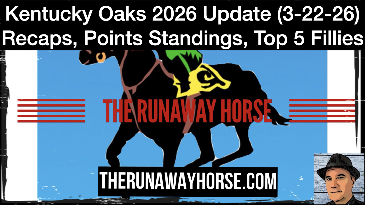 Kentucky Oaks 2026 Video Update (3-22-26)