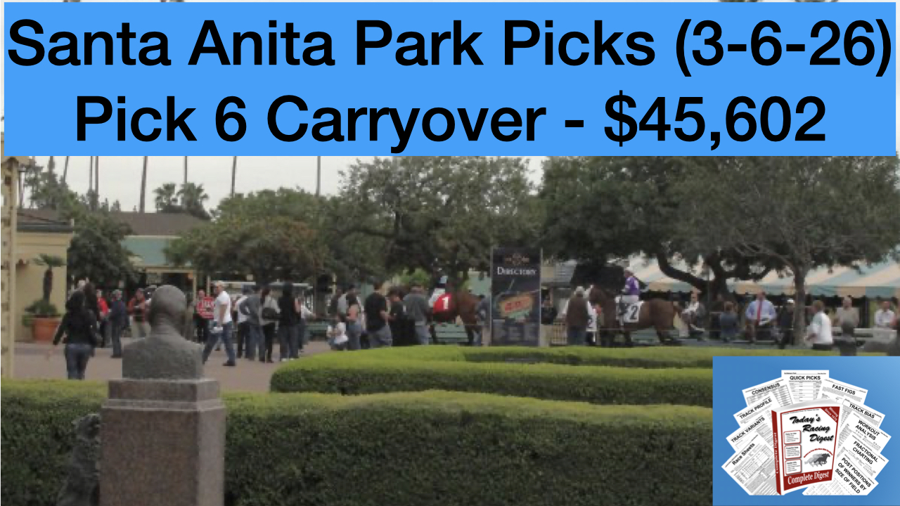 Video: Santa Anita Pick 6 Analysis (3-6-26)