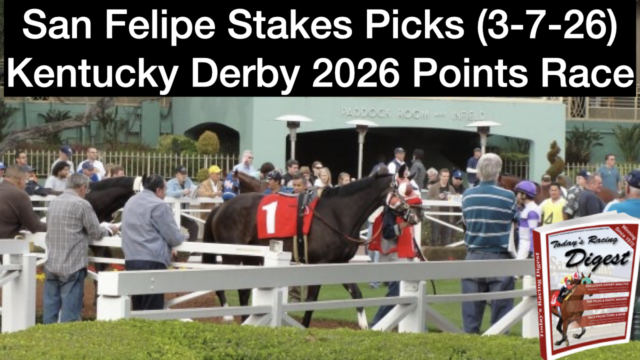 San Felipe Stakes Video Picks (3-7-26)