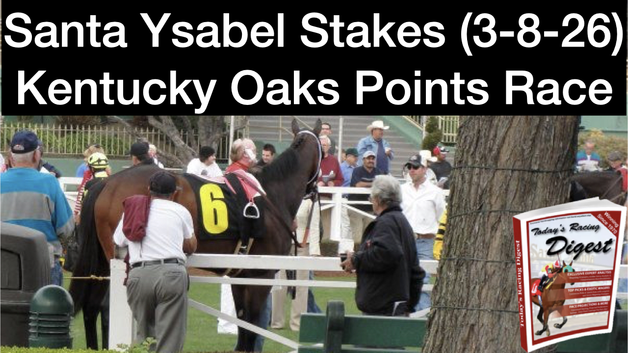 Santa Ysabel Stakes Video Picks (3-8-26)