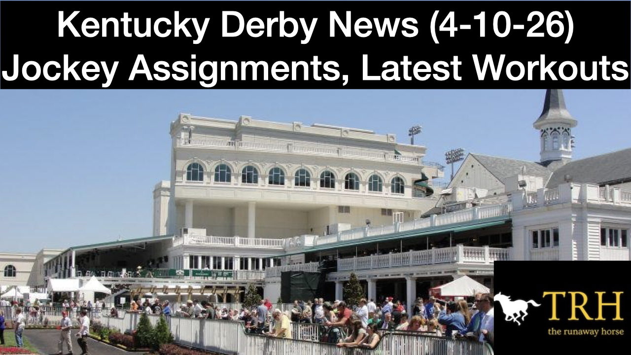 Kentucky Derby 2026 Video Update (4-10-26)