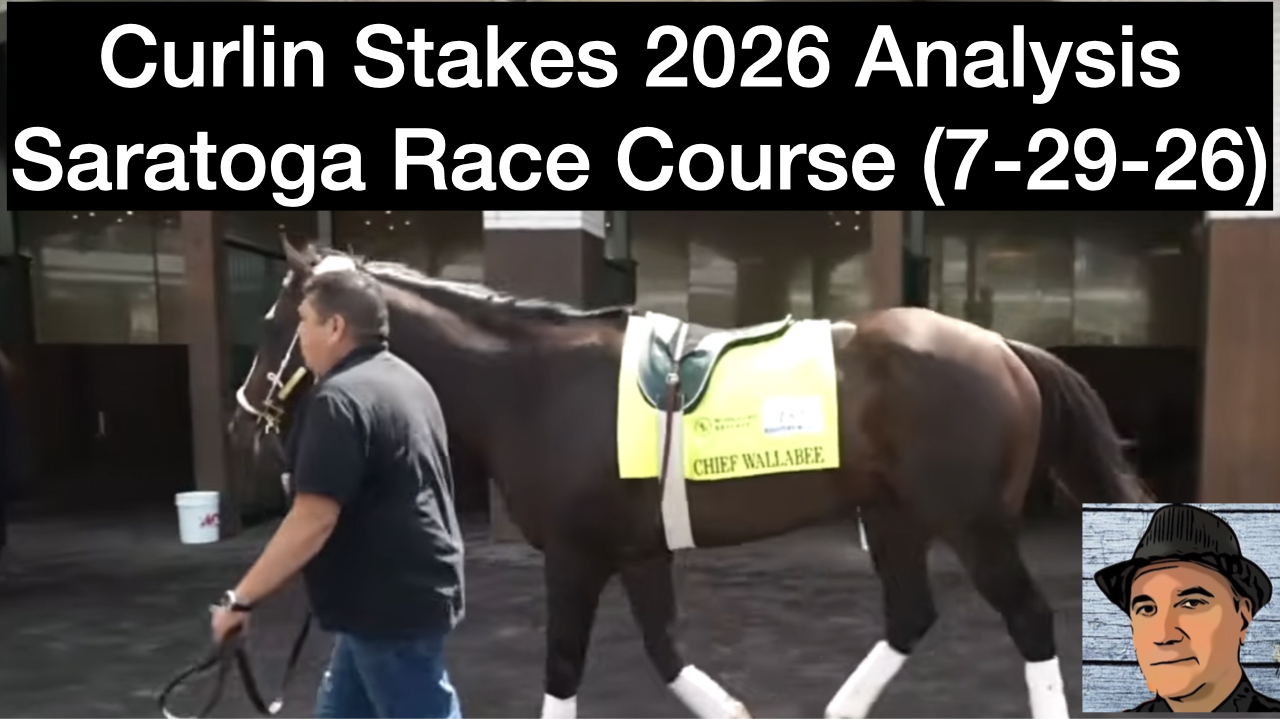 Curlin Stakes 2026 Video Analysis (7-29-26)