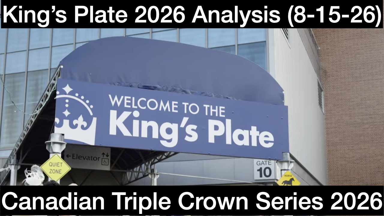 King’s Plate 2026 Video Picks (8-15-26)