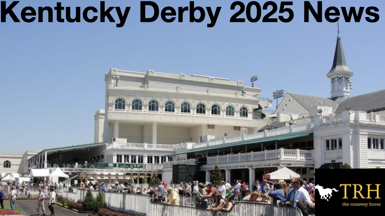 Kentucky Derby 2025 News Update (4-15-25)