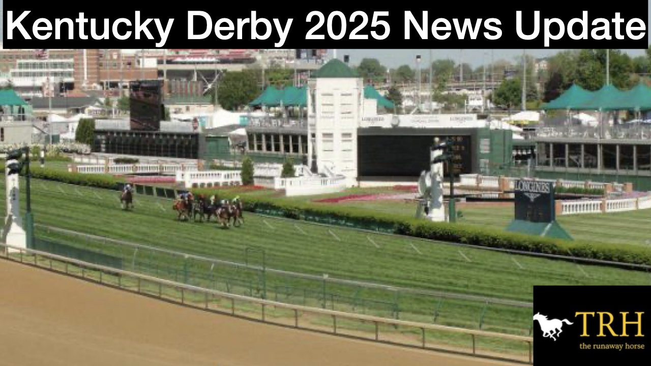 Kentucky Derby 2025 News Update (4-26-25)