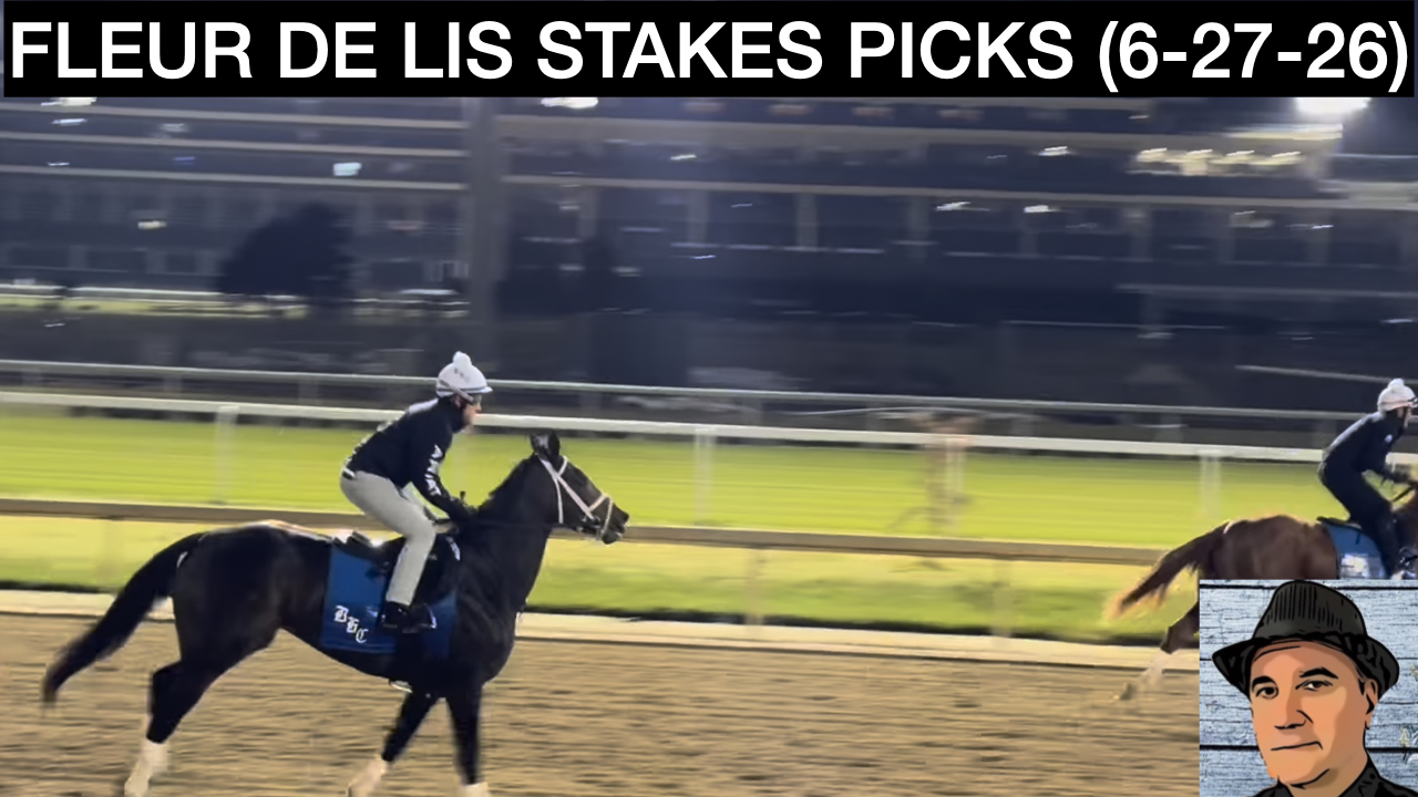 Fleur de Lis Stakes 2026 Picks (6-27-26)