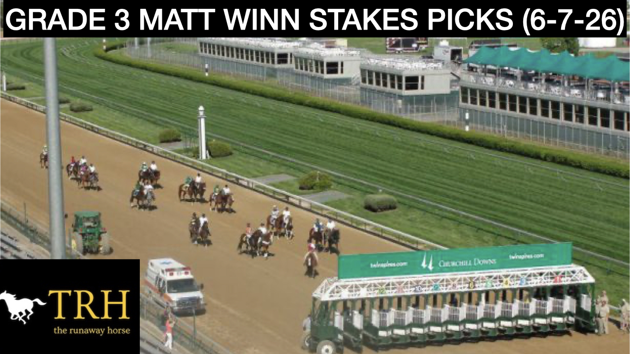 Matt Winn Stakes Video Picks (6-7-26)
