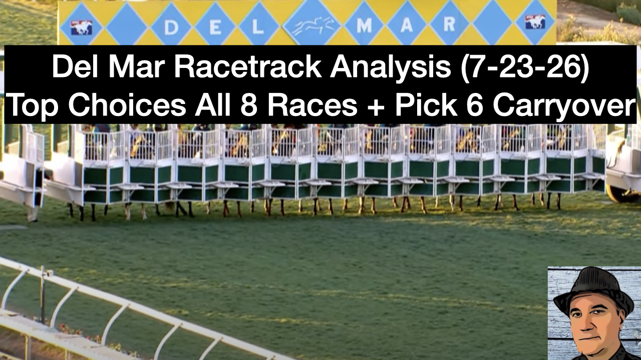 Del Mar Racetrack Analysis Video (7-23-26)