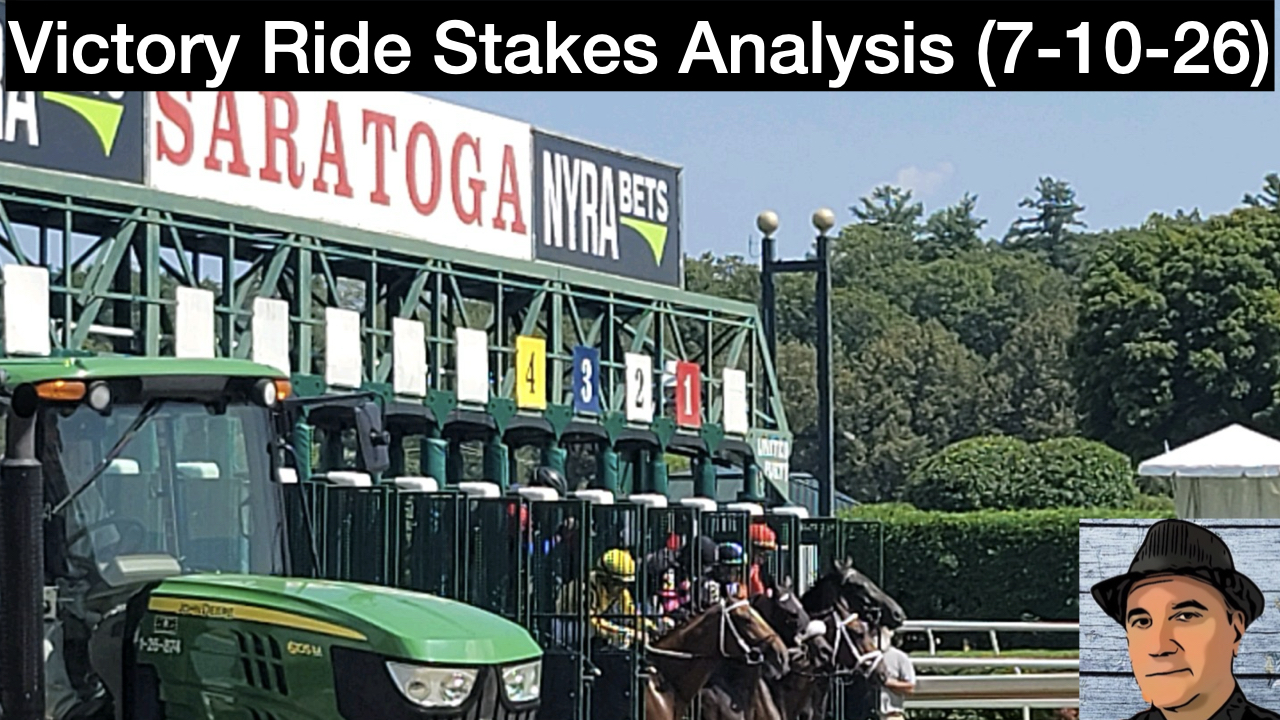 Victory Ride Stakes Video Analysis (7-10-26)