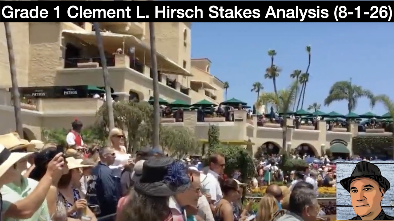 Clement L. Hirsch Stakes Video Picks (8-1-26)