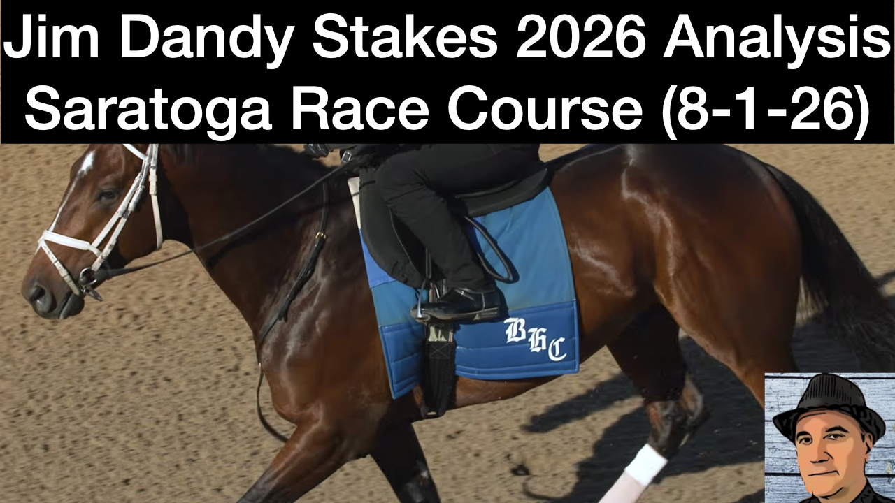 Jim Dandy Stakes 2026 Video Picks (8-1-26)