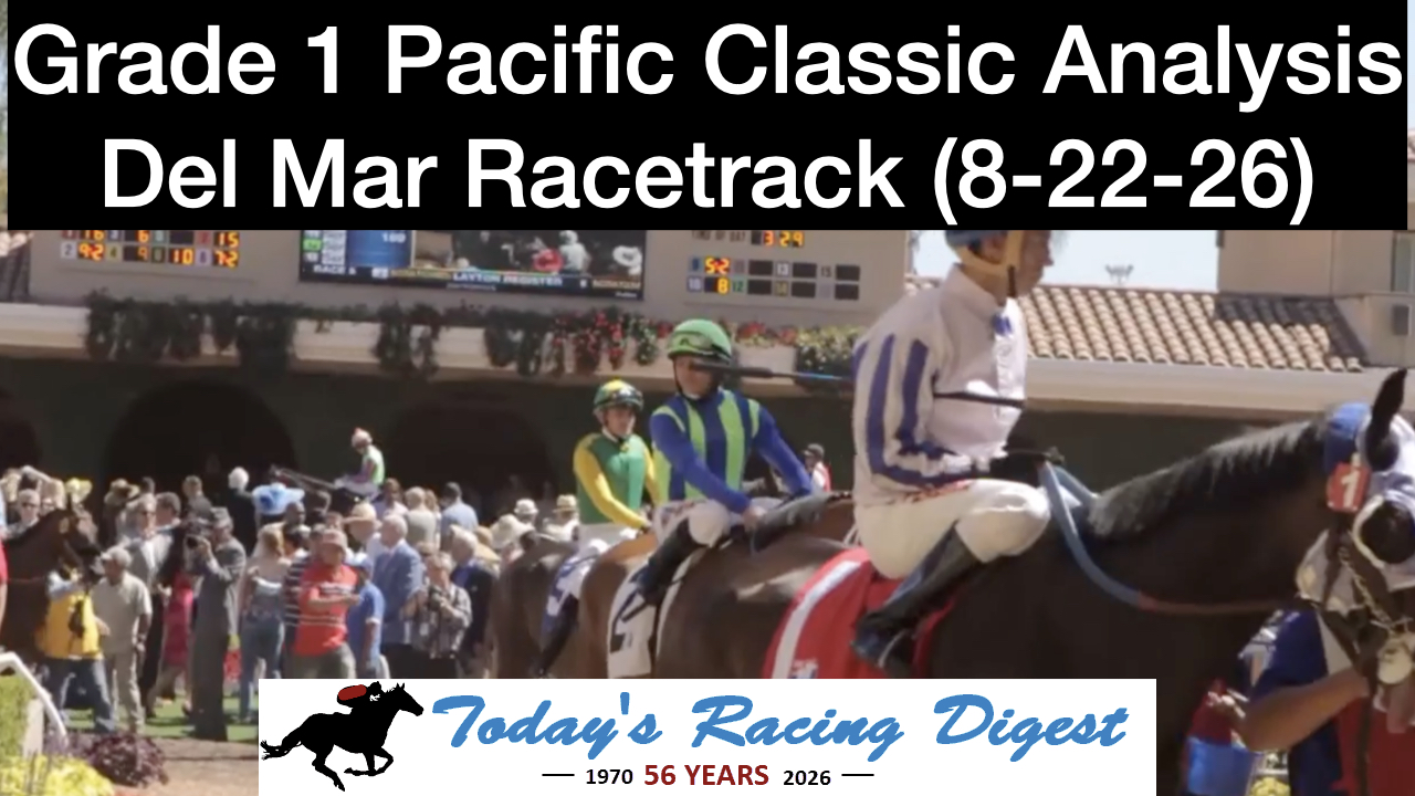 Pacific Classic Video Analysis (8-22-26)