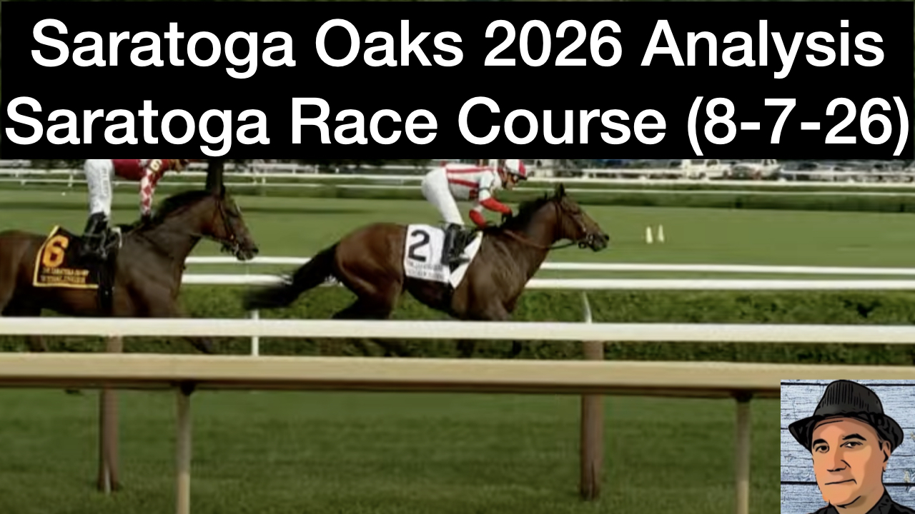 Saratoga Oaks 2026 Video Picks (8-7-26)