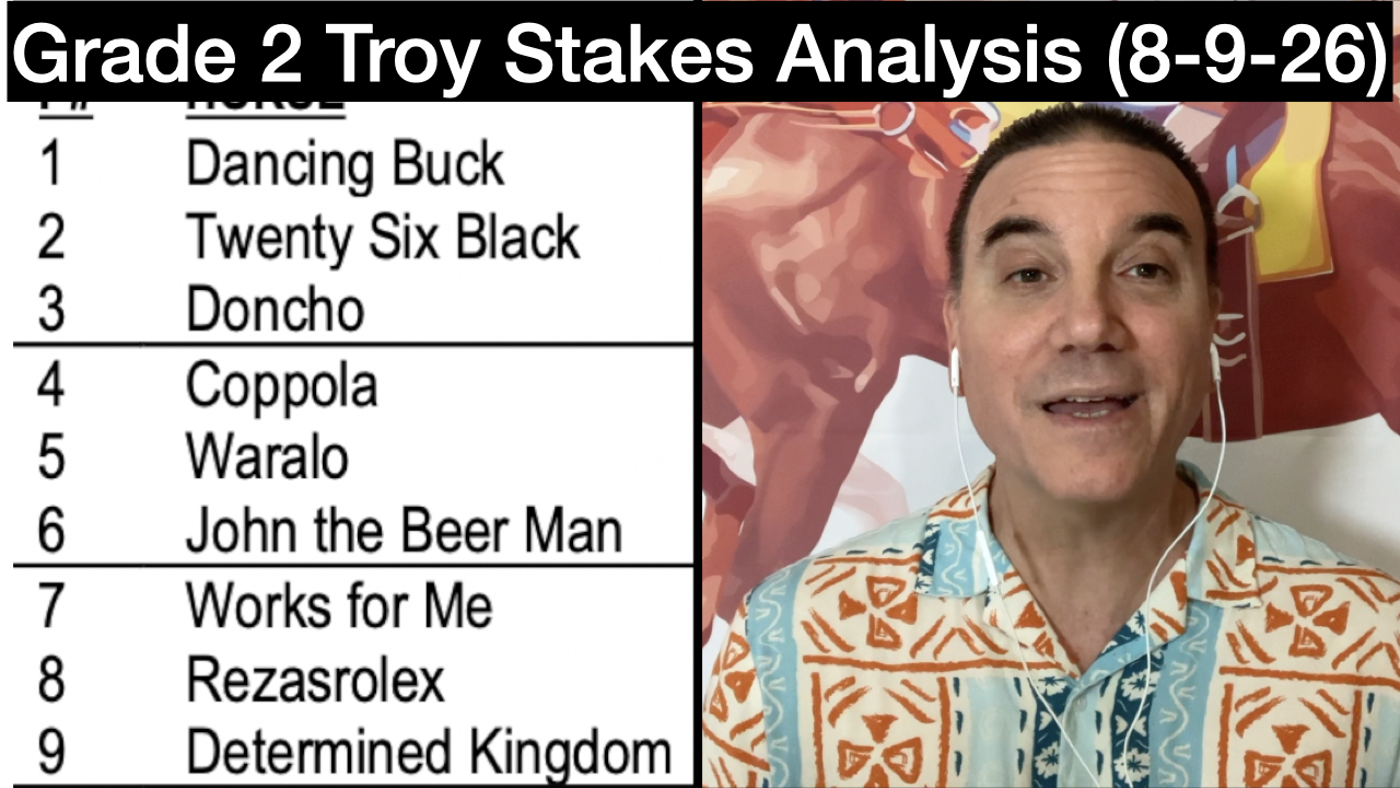 Troy Stakes 2026 Video Analysis (8-9-26)
