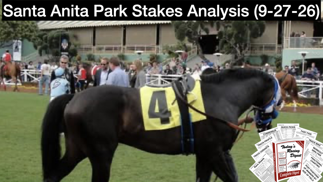 Santa Anita Park Stakes Analysis (9-27-26)