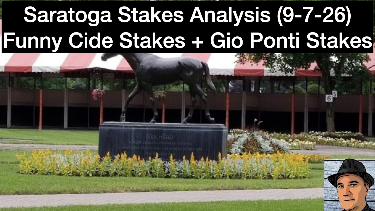 Saratoga Stakes Analysis Video (9-7-26)
