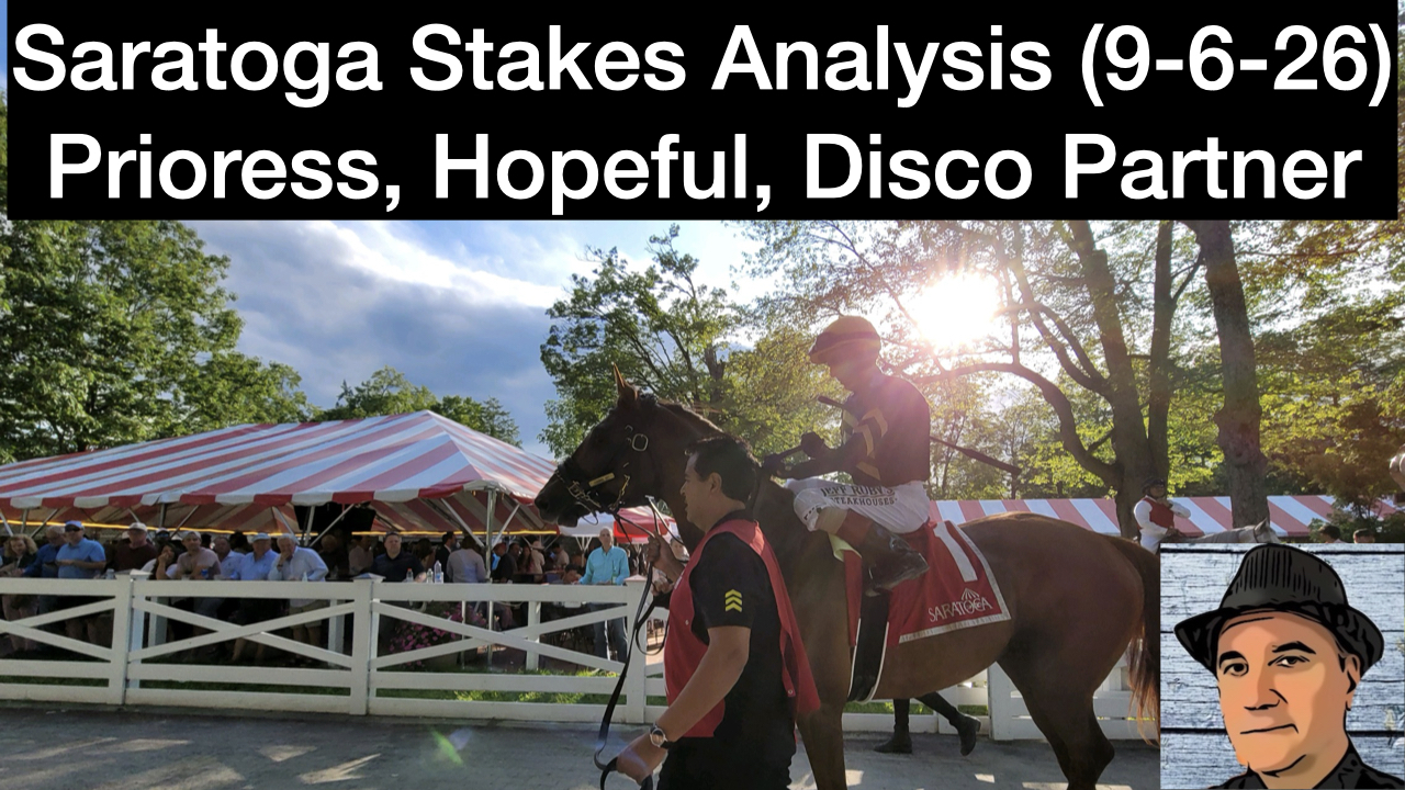 Saratoga Stakes Analysis Video (9-6-26)